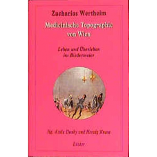 Dr. Zarachrias Wertheims Versuch einer medicinischen Topographie von Wien (1810)