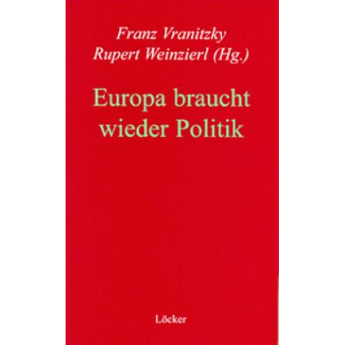 Franz Vranitzky & Rupert Weinzierl - Europa braucht wieder Politik