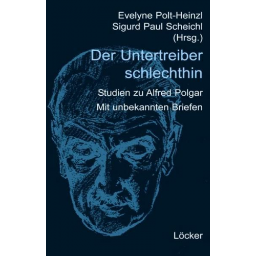 Evelyne Polt-Heinzl & Sigurd Paul Scheichl & Evelyne Polt-Heinzl & Sigurd Paul Paul Scheichl - Der Untertreiber schlechthin