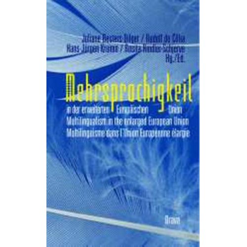 Juliane Besters-Dilger & Rudolf de Cillia & Hans-Jürgen Krumm & Juliane Besters-Dilger - Mehrsprachigkeit in der erweiterten Europäischen Union /Multilingualism in the enlarged European Union /Multilinguisme dans l'Union Européenne élargie