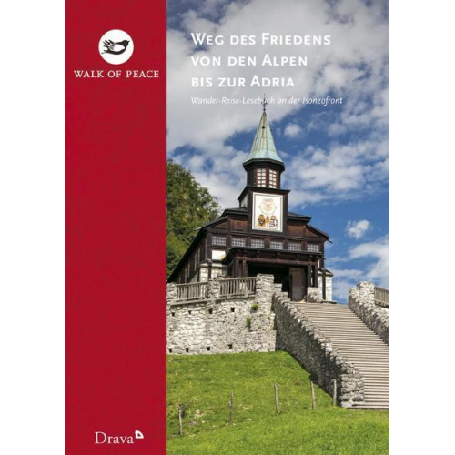 Tadej Koren - Weg des Friedens von den Alpen bis zur Adria