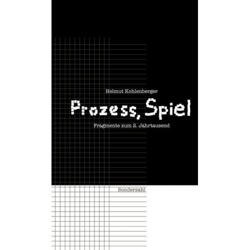 Helmut Kohlenberger - Prozeß, Spiel