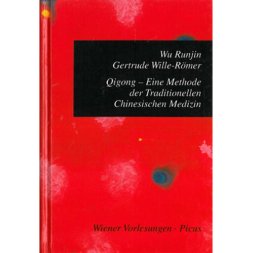 Wu Runjin & Gertrude Wille-Römer & Roland Werner - Qigong: Eine Methode der Traditionellen Chinesischen Medizin