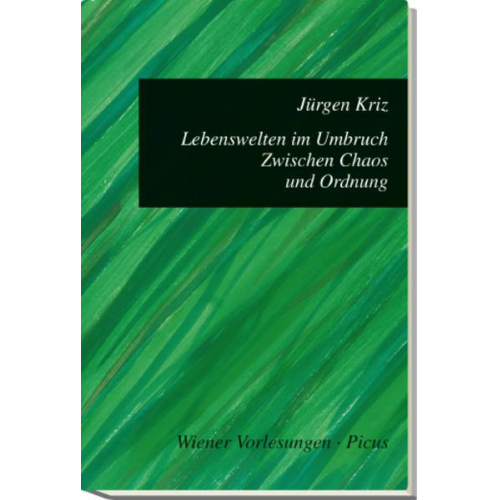 Jürgen Kriz - Lebenswelten im Umbruch. Zwischen Chaos und Ordnung