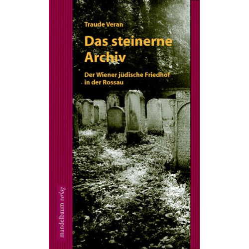 Traude Veran - Das steinerne Archiv