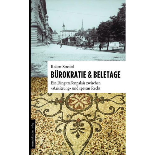 Robert Streibel - Bürokratie & Beletage