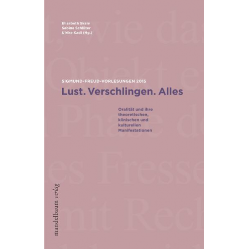 Lust. Verschlingen. Alles