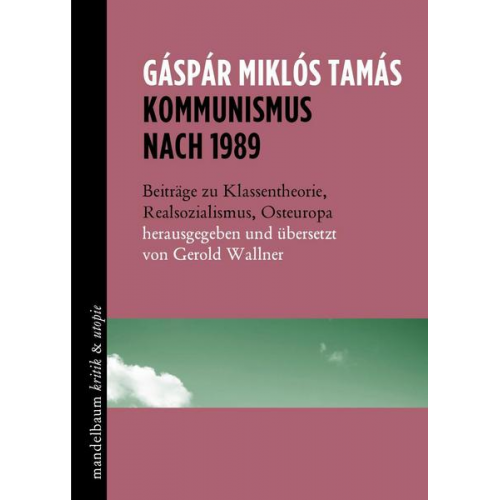 Gáspár Miklós Tamás - Kommunismus nach 1989