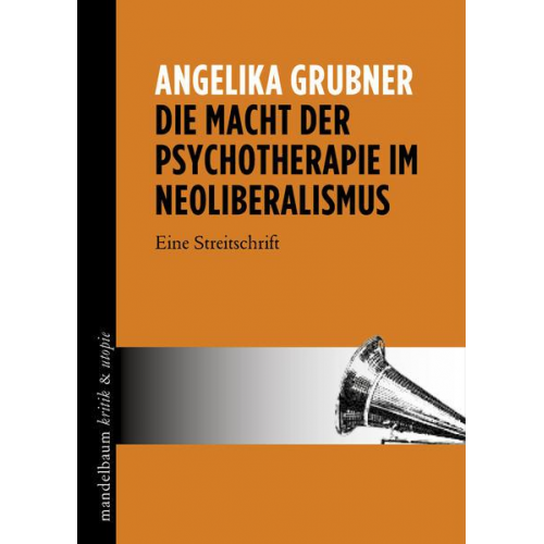 Angelika Grubner - Die Macht der Psychotherapie im Neoliberalismus