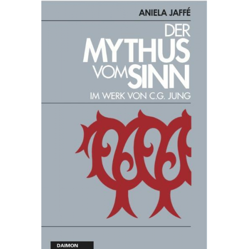 Aniela Jaffé - Der Mythus vom Sinn