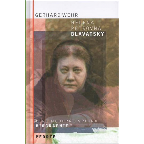 Gerhard Wehr - Helena Petrovna Blavatsky