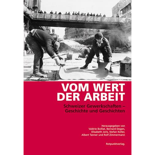 Valerie Boillat & Bernard Degen & Elisabeth Joris - Vom Wert der Arbeit