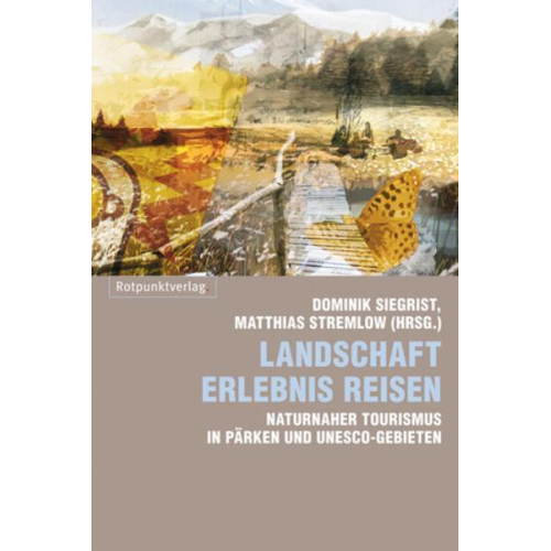 Franz Handler & Stefan Forster & Rolf Gurtner & Thomas Maier & Eric Scheidegger - Landschaft Erlebnis Reisen