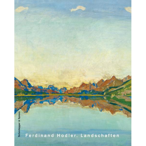 Tobia Bezzola & Paul Lang & Paul Müller - Ferdinand Hodler. Landschaften