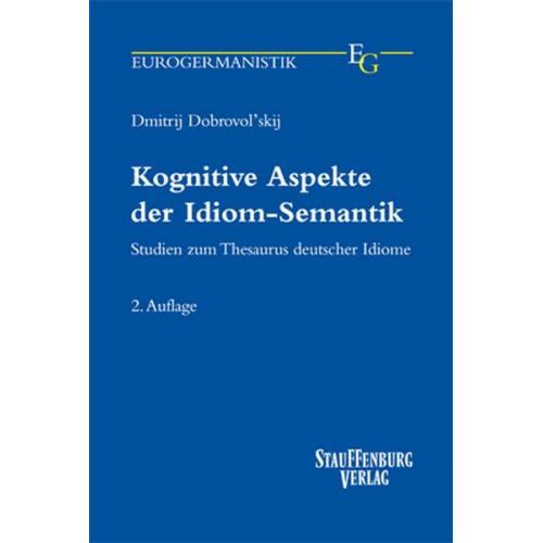 Dmitrij Dobrovol'skij - Kognitive Aspekte der Idiom-Semantik