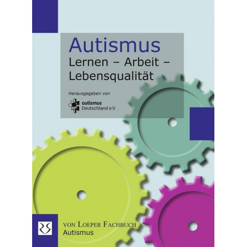 Autismus Lernen - Arbeit - Lebensqualität