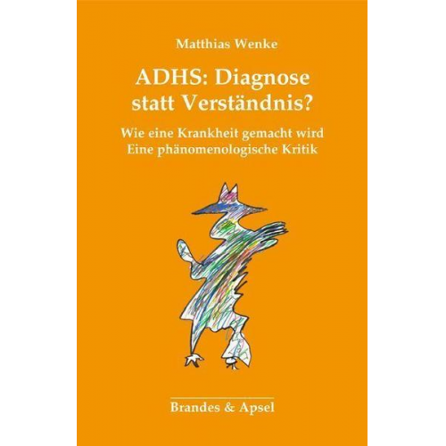 Matthias Wenke - ADHS: Diagnose statt Verständnis?