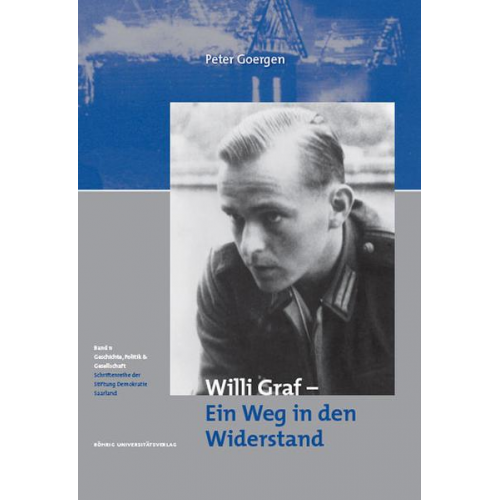 Peter Goergen - Willi Graf - Ein Weg in den Widerstand