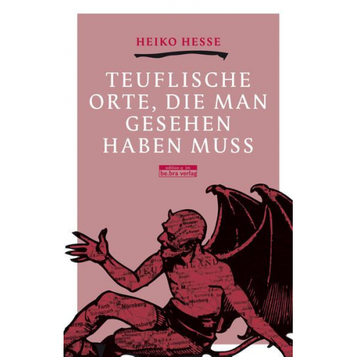 Heiko Hesse - Teuflische Orte, die man gesehen haben muss