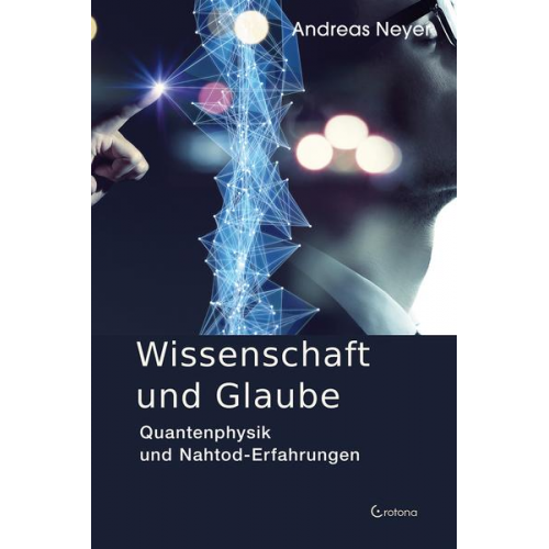 Andreas Neyer - Wissenschaft und Glaube