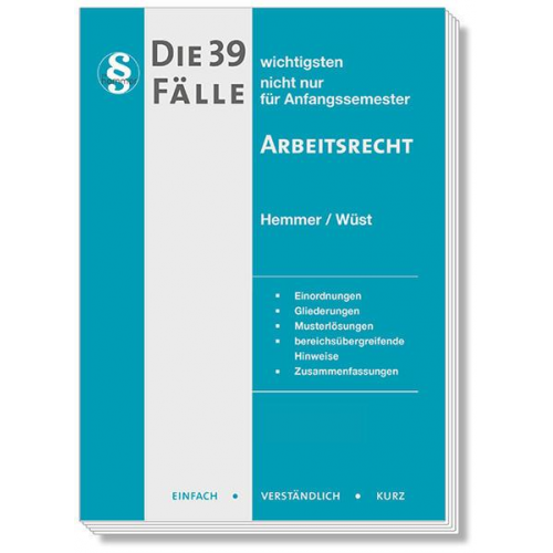 Karl-Edmund Hemmer & Achim Wüst & Neumann & Michael Tyroller - Die 39 wichtigsten Fälle Arbeitsrecht