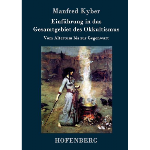 Manfred Kyber - Einführung in das Gesamtgebiet des Okkultismus