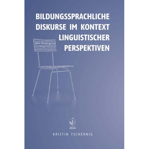 Kristin Tschernig - Bildungssprachliche Diskurse im Kontext linguistischer Perspektiven