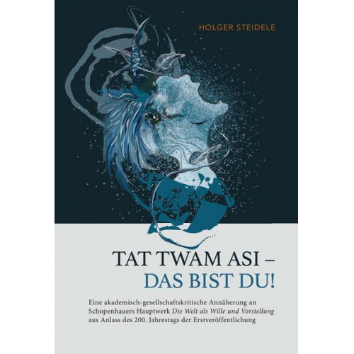 Holger Steidele - Tat twam asi – Das bist du!