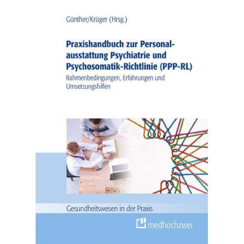 Praxishandbuch zur Personalausstattung Psychiatrie und Psychosomatik-Richtlinie (PPP-RL)