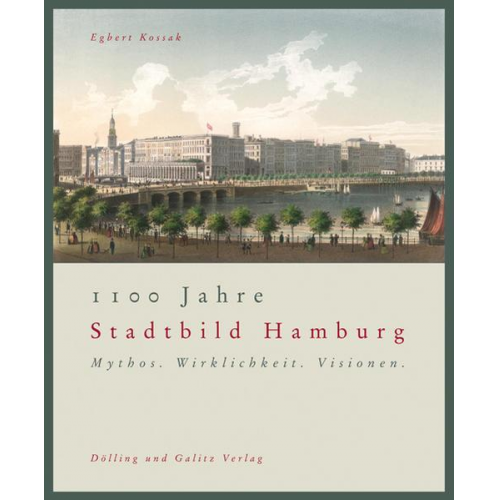 Egbert Kossak - 1100 Jahre Stadtbild Hamburg