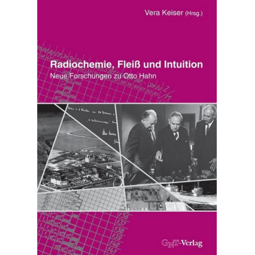 Ralf Hahn & Horst Kant & Elisabeth Kraus & Volker Lässing & Susanne Rehn-Taube - Radiochemie, Fleiß und Intuition