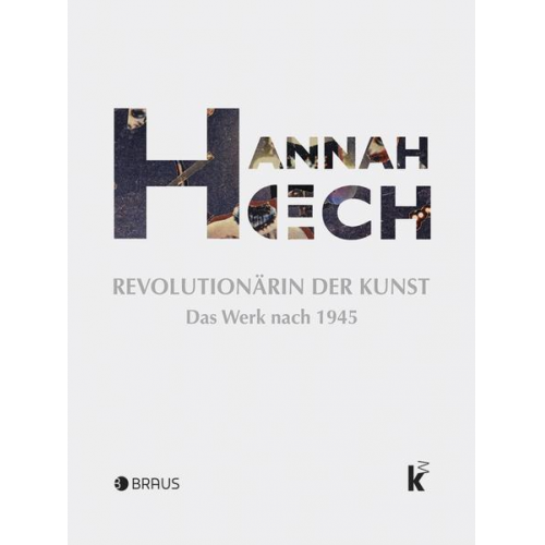 Inge Herold & Karoline Hille - Hannah Höch. Revolutionärin der Kunst