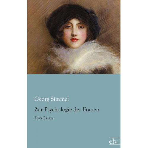 Georg Simmel - Zur Psychologie der Frauen