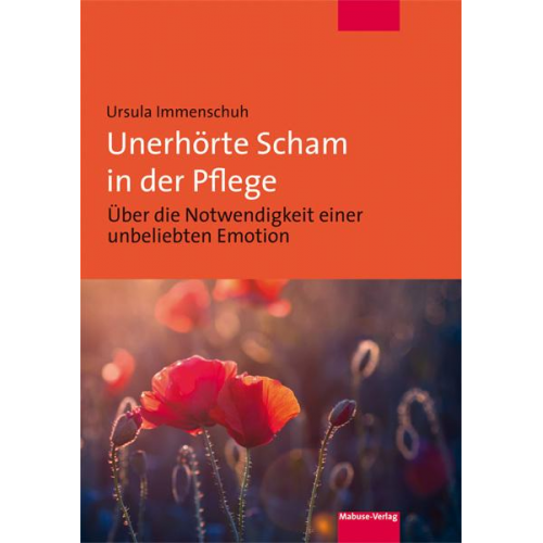 Ursula Immenschuh - Unerhörte Scham in der Pflege