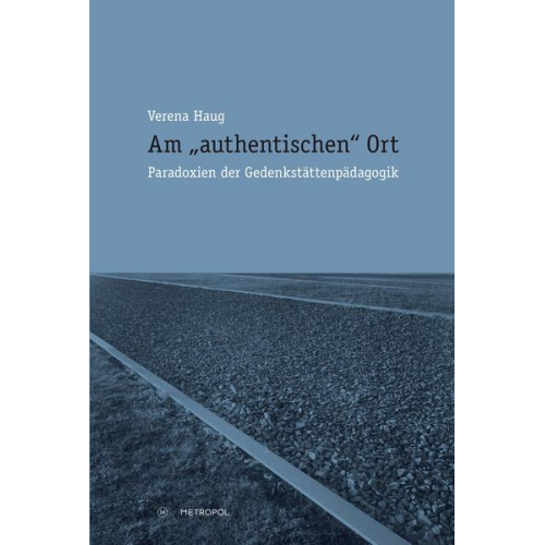 Verena Haug - Am „authentischen“ Ort