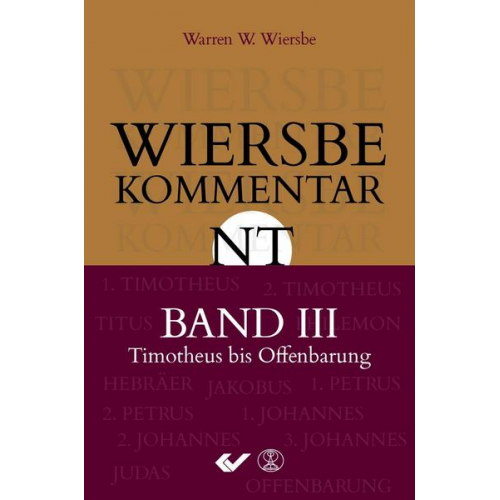 Warren W. Wiersbe - Wiersbe Kommentar zum Neuen Testament, Band 3