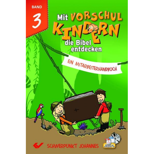 Mit Vorschulkindern die Bibel entdecken Band 3