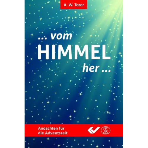 A.W. Tozer - Vom Himmel her