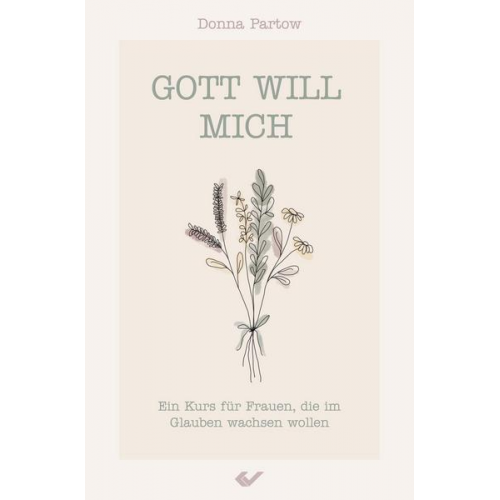 Donna Partow - Gott will mich