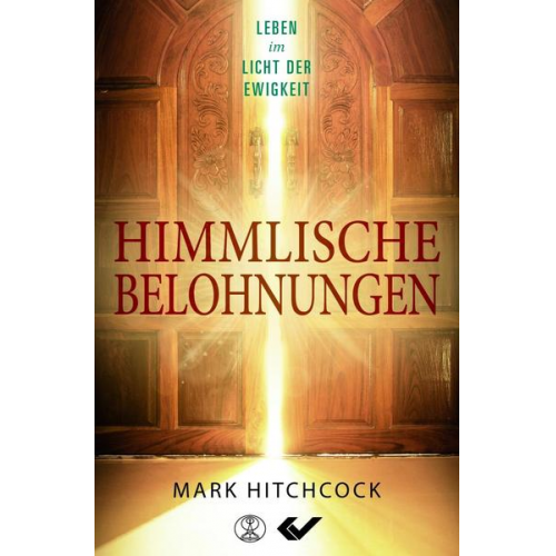 Mark Hitchcock - Himmlische Belohnungen