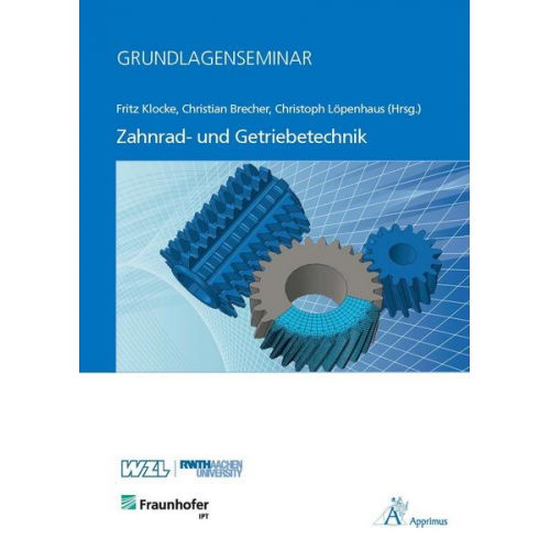 Fritz Klocke & Christian Brecher - Grundlagenseminar Zahnrad- und Getriebetechnik