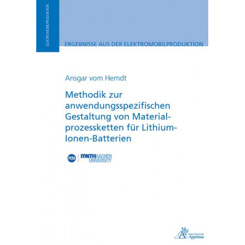 Ansgar vom Hemdt - Methodik zur anwendungsspezifischen Gestaltung von Materialprozessketten für Lithium-Ionen-Batterien