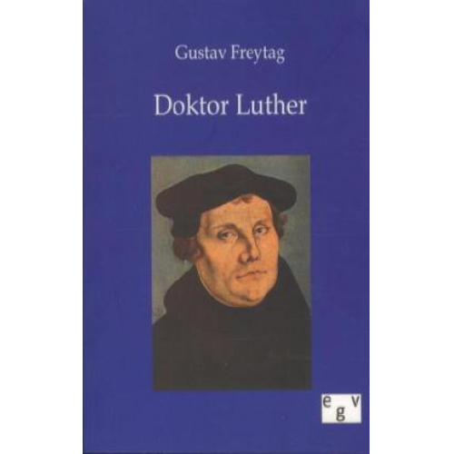 Gustav Freytag - Doktor Luther