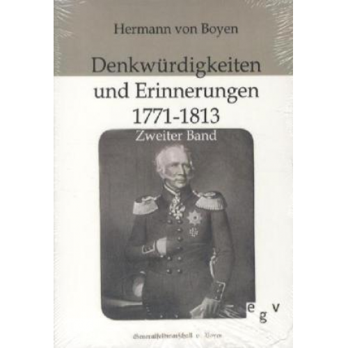 Hermann Boyen - Denkwürdigkeiten und Erinnerungen 1771-1813