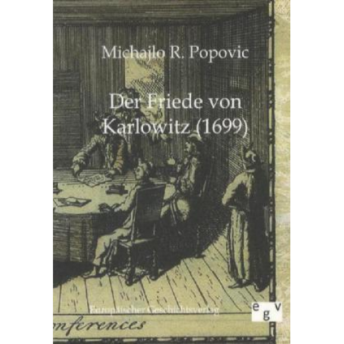 Michajlo R. Popovic - Der Friede von Kattowitz (1699)