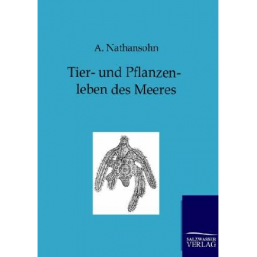 A. Nathansohn - Tier- und Pflanzenleben des Meeres