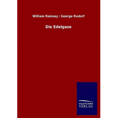 William Ramsay & George Rudorf - Die Edelgase