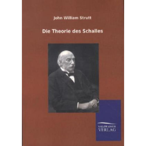 John William Strutt - Die Theorie des Schalles