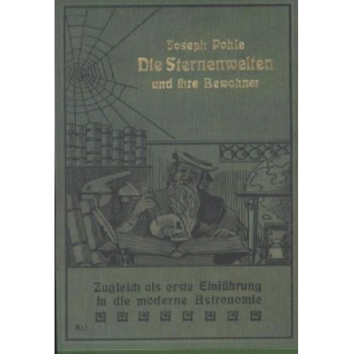 Joseph Pohle - Die Sternenwelten und ihre Bewohner