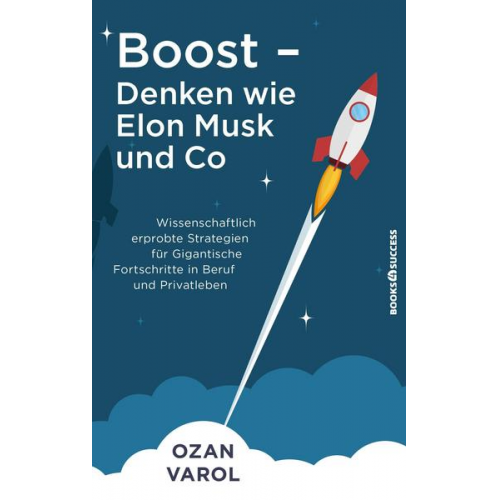 Ozan Varol - Boost - Denken wie Elon Musk und Co